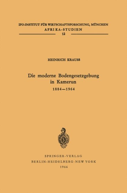 H. Krauss - Die moderne Bodengesetzgebung in Kamerun 1884–1964, E-bok