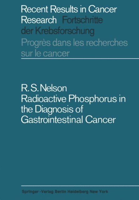 Robert S. Nelson - Radioactive Phosphorus in the Diagnosis of Gastrointestinal Cancer, E-bok