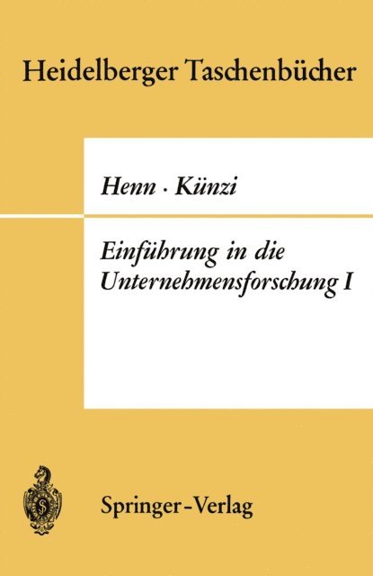 H. P. Kunzi, R. Henn - Einführung in die Unternehmensforschung I, E-bok