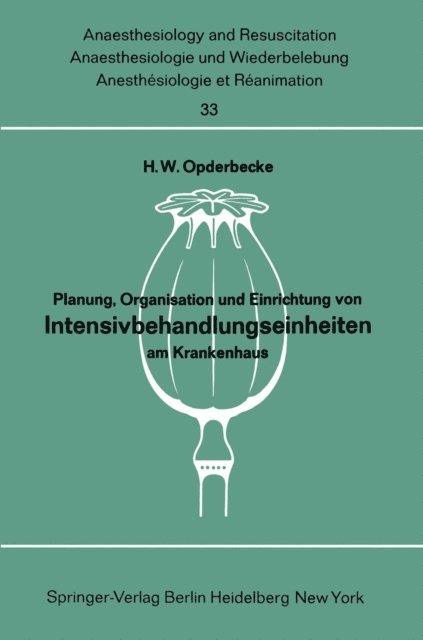 Hans W. Opderbecke - Planung, Organisation und Einrichtung von Intensivbehandlungseinheiten am Krankenhaus, E-bok
