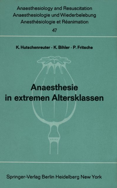 P. Fritsche, K. Bihler, K. Hutschenreuther - Anaesthesie in extremen Altersklassen, E-bok