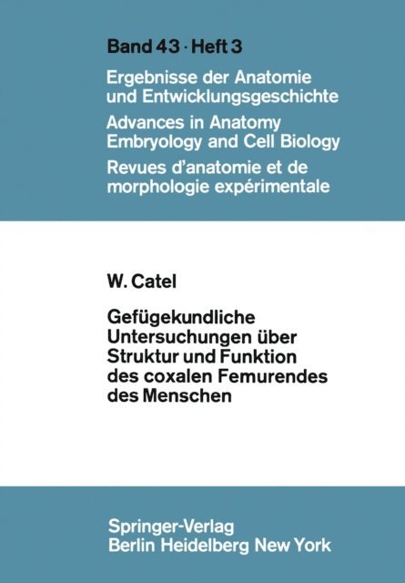 W. Catel - Gefügekundliche Untersuchungen über Struktur und Funktion des coxalen Femurendes des Menschen, E-bok