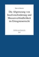 Marvin Merdon - Die Abgrenzung von Insolvenzforderung und Massenverbindlichkeit im Ertragsteuerrecht, Häftad