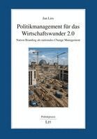 Jan Lies - Politikmanagement für das Wirtschaftswunder 2.0, Häftad. Tillgänglighet: Lägg i varukorg
