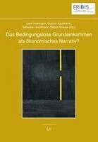 Das Bedingungslose Grundeinkommen als ökonomisches Narrativ?, Häftad