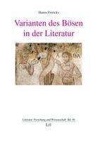 Hanns Frericks - Varianten des Bösen in der Literatur, Häftad