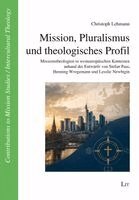 Christoph Lehmann - Mission, Pluralismus und theologisches Profil, Häftad
