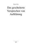 Karen Gloy - Das gescheiterte Versprechen von Aufklärung, Häftad