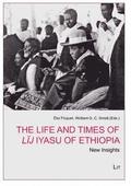 The Life and Times of Lij Iyasu of Ethiopia