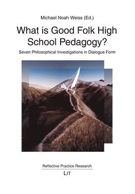 Various - What Is Good Folk High School Pedagogy?, Häftad. Tillgänglighet: Tillfälligt slut