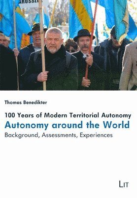 Thomas Benedikter - 100 Years of Modern Territorial Autonomy - Autonomy Around the World, Häftad