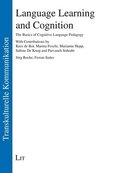Language Learning and Cognition: The Basics of Cognitive Language Pedagogy. with Contributions by Kees de Bot, Marina Foschi, Marianne Hepp, Sabine de