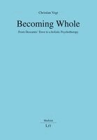 Christian Vogt - Becoming Whole, Häftad
