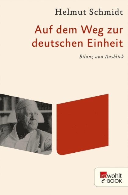 Helmut Schmidt - Auf dem Weg zur deutschen Einheit, E-bok