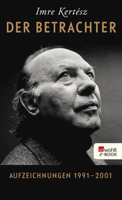 Imre Kertesz - Der Betrachter, E-bok