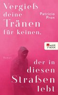 Vergieÿ deine Trÿnen für keinen, der in diesen Straÿen lebt