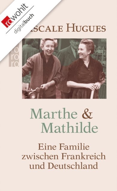 Pascale Hugues - Marthe und Mathilde, E-bok