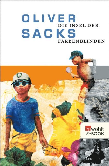 Oliver Sacks - Die Insel der Farbenblinden, E-bok