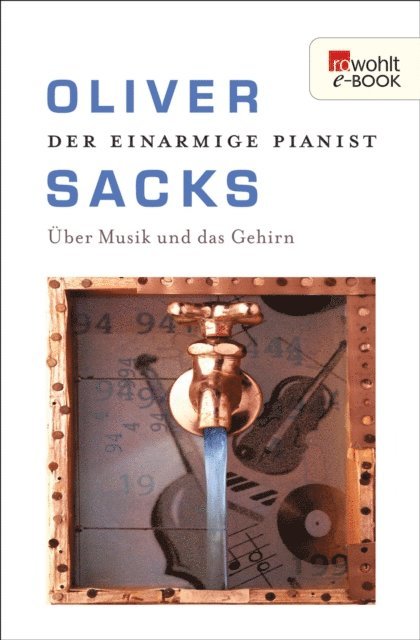 Oliver Sacks - Der einarmige Pianist, E-bok