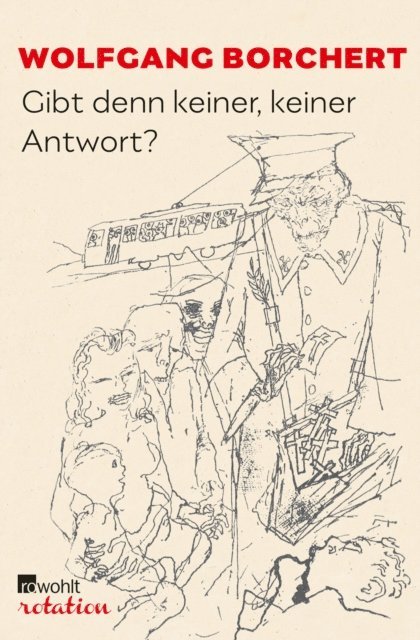 Wolfgang Borchert - Gibt denn keiner, keiner Antwort?, E-bok
