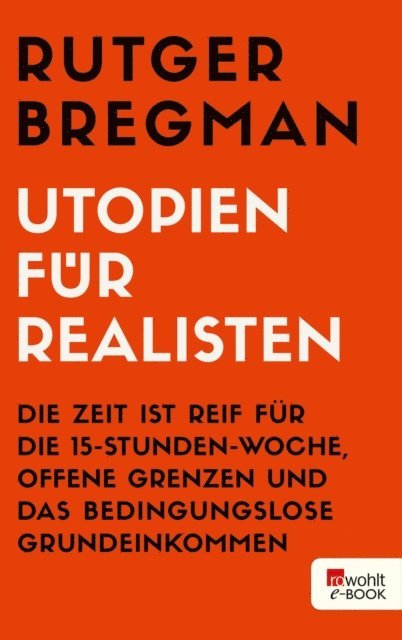Rutger Bregman - Utopien für Realisten, E-bok