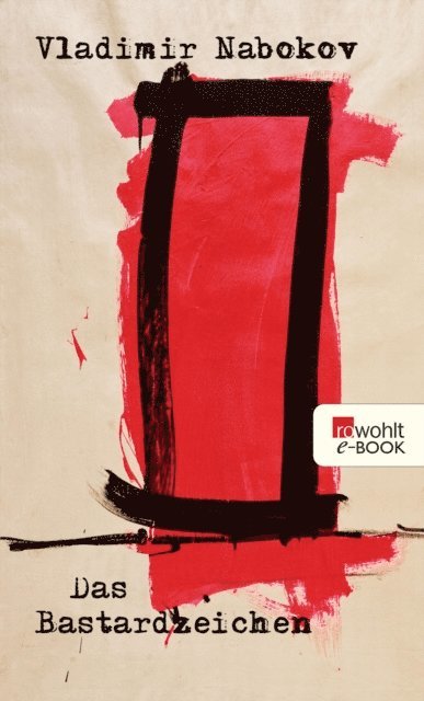 Vladimir Nabokov, Dieter E. Zimmer - Das Bastardzeichen, E-bok