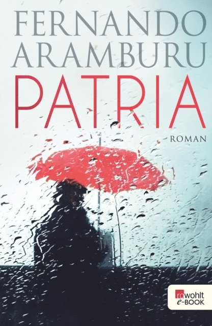 Fernando Aramburu - Patria, E-bok