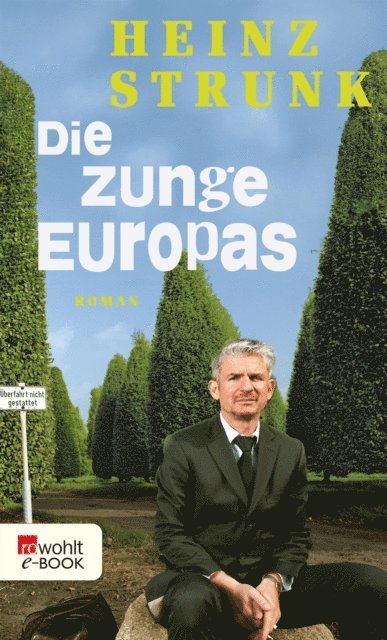 Heinz Strunk - Die Zunge Europas, E-bok
