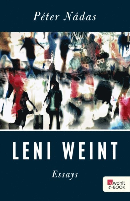 Peter Nadas - Leni weint, E-bok