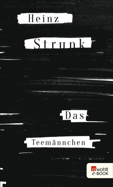 Heinz Strunk - Das Teemännchen, E-bok