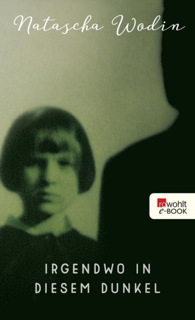 Natascha Wodin - Irgendwo in diesem Dunkel, E-bok