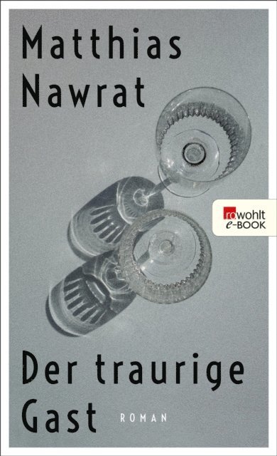 Matthias Nawrat - Der traurige Gast, E-bok
