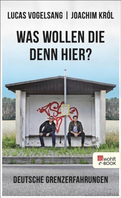 Lucas Vogelsang, Joachim Krol - Was wollen die denn hier?, E-bok