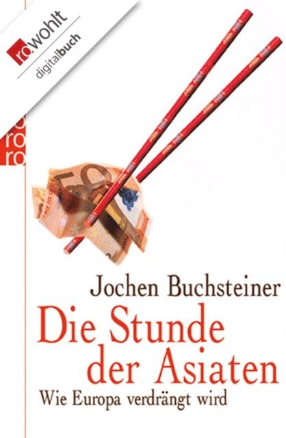 Jochen Buchsteiner - Die Stunde der Asiaten, E-bok