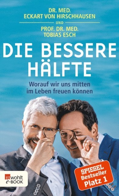 Tobias Esch, Dr. med. Eckart von Hirschhausen - Die bessere Hälfte, E-bok