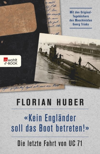 Florian Huber - "Kein Engländer soll das Boot betreten!", E-bok