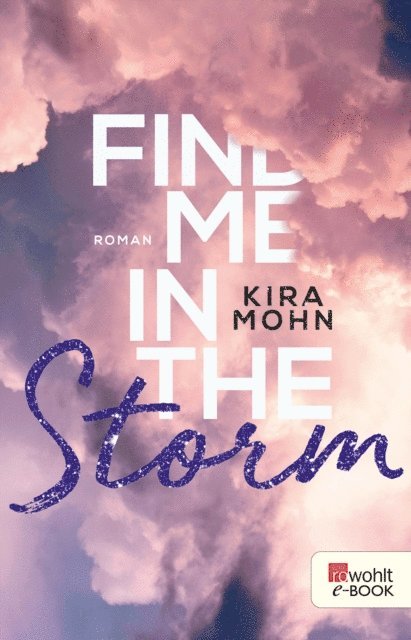 Kira Mohn - Find me in the Storm, E-bok. Tillgänglighet: Lägg i varukorg