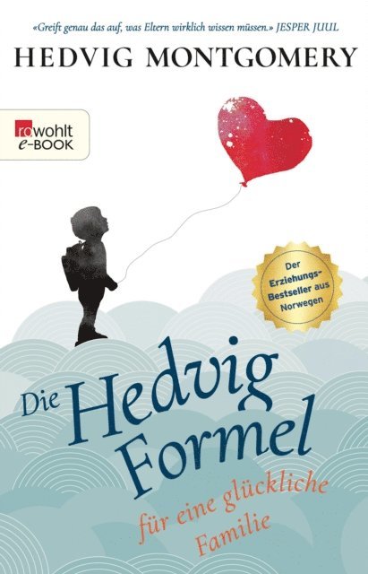 Hedvig Montgomery - Die Hedvig-Formel für eine glückliche Familie, E-bok