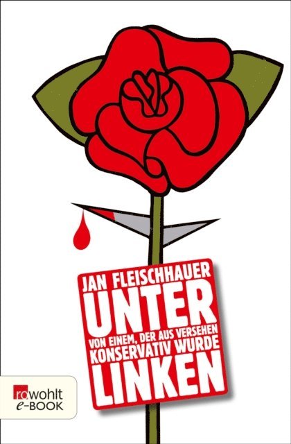Jan Fleischhauer - Unter Linken, E-bok