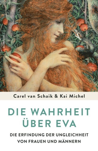 Kai Michel, Carel van Schaik - Die Wahrheit über Eva, E-bok