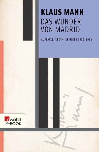 Klaus Mann, Michael Toteberg, Dr. Uwe Naumann - Das Wunder von Madrid, E-bok