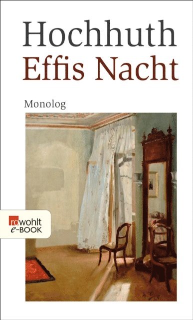 Rolf Hochhuth - Effis Nacht, E-bok
