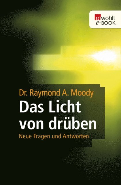 Raymond A. Moody - Das Licht von drüben, E-bok