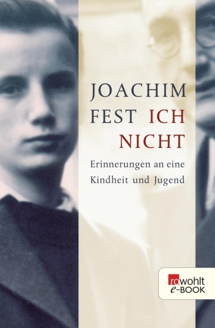 Joachim Fest - Ich nicht, E-bok