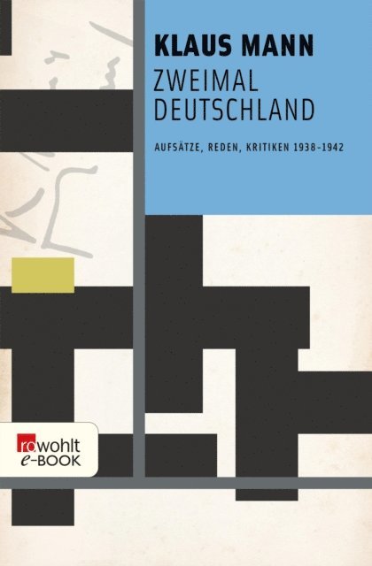 Klaus Mann, Michael Toteberg, Dr. Uwe Naumann - Zweimal Deutschland, E-bok