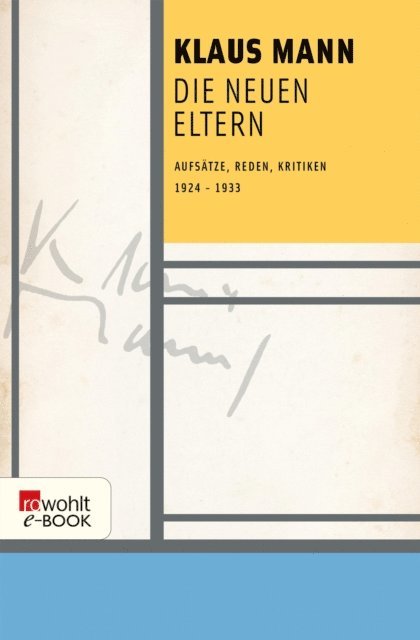 Klaus Mann, Michael Toteberg, Dr. Uwe Naumann - Die neuen Eltern, E-bok