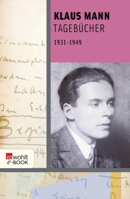 Klaus Mann, Wilfried F. Schoeller, Peter Laemmle, Joachim Heimannsberg - Tagebücher 1931 bis 1949, E-bok