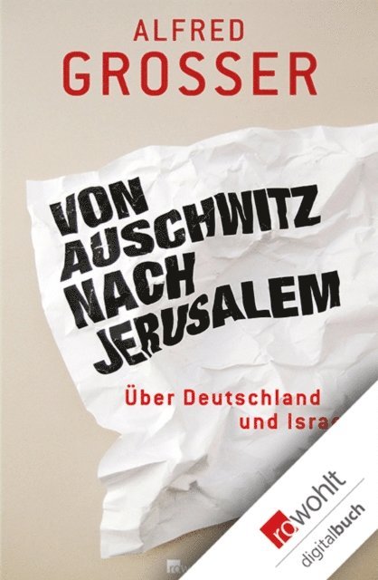 Alfred Grosser - Von Auschwitz nach Jerusalem, E-bok