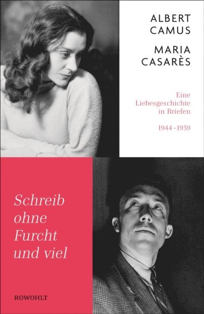 Maria Casares, Albert Camus - Schreib ohne Furcht und viel, E-bok