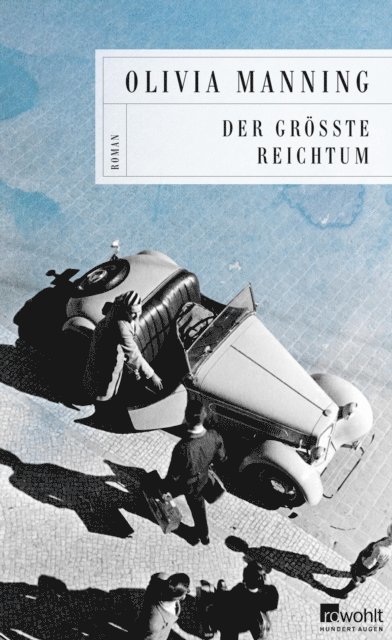 Olivia Manning - Der größte Reichtum, E-bok